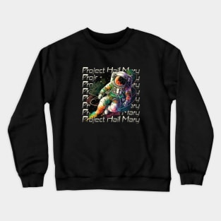 Project Hail Mary Crewneck Sweatshirt